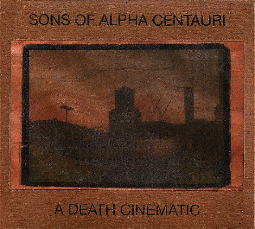 A Death Cinematic : A Death Cinematic - Sons of Alpha Centauri